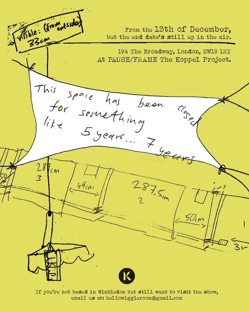 This space has been closed for something like 5 years...7 years at PAUSE/FRAME